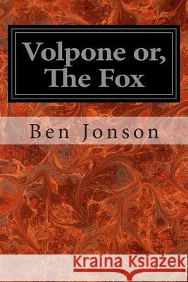 Volpone or, The Fox Jonson, Ben 9781497303942 Createspace - książka