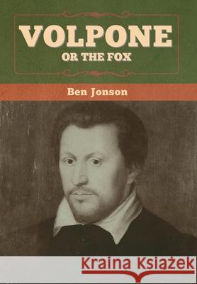 Volpone; Or The Fox Ben Jonson 9781647996420 Bibliotech Press - książka