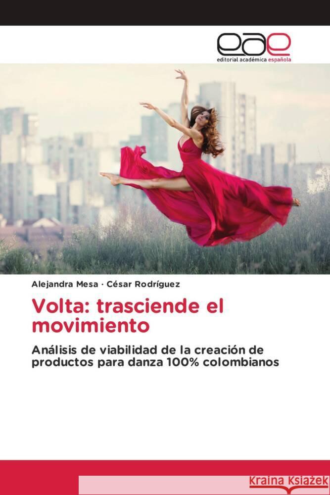 Volta: trasciende el movimiento Mesa, Alejandra, Rodríguez, César 9786203882223 Editorial Académica Española - książka