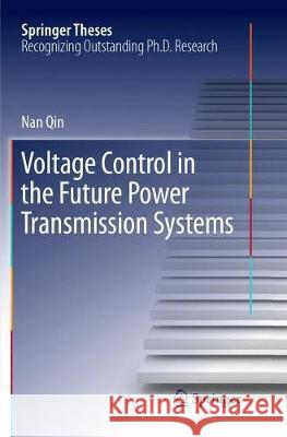 Voltage Control in the Future Power Transmission Systems Nan Qin 9783319888583 Springer - książka