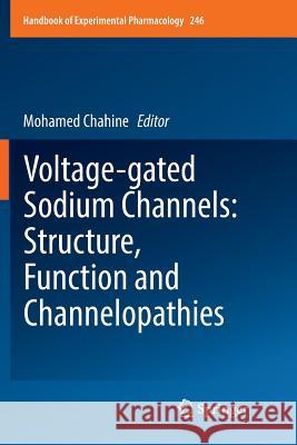 Voltage-Gated Sodium Channels: Structure, Function and Channelopathies Chahine, Mohamed 9783030079826 Springer - książka