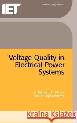 Voltage Quality in Electrical Power Systems  9780852969755 Institution of Engineering and Technology - książka