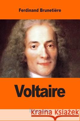 Voltaire Ferdinand Brunetiere 9781543025101 Createspace Independent Publishing Platform - książka