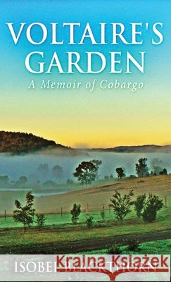 Voltaire's Garden: A Memoir Of Cobargo Isobel Blackthorn 9784867479049 Next Chapter - książka