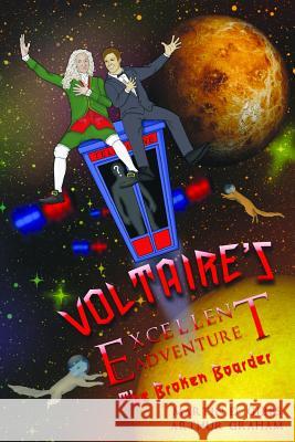 Voltaire's Excellent Adventure: The Broken Boarder: Gatsby, Booze, and Hot Philosopher Action Martin D. Gibbs Arthur Graham 9781495430954 Createspace - książka