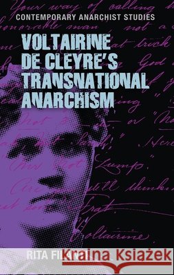 Voltairine De Cleyre’s Transnational Anarchism Rita Filanti 9781526177063 Manchester University Press - książka