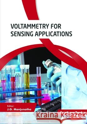 Voltammetry for Sensing Applications J G Manjunatha 9789815039733 Bentham Science Publishers - książka