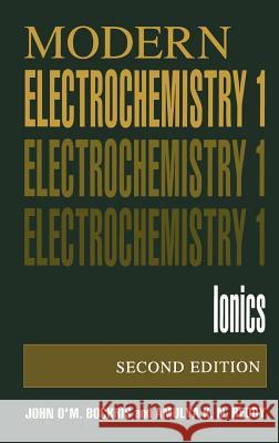 Volume 1: Modern Electrochemistry: Ionics Bockris, John O'm 9780306455544 Plenum Publishing Corporation - książka