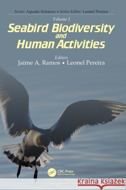 Volume 1: Seabird Biodiversity and Human Activities Jaime Albin Leonel Pereira 9780367498276 CRC Press - książka