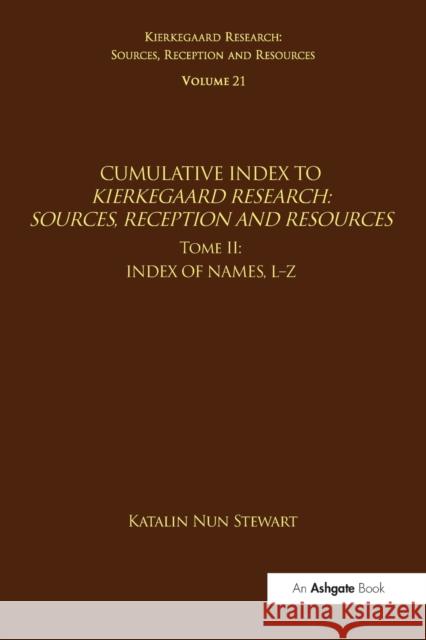 Volume 21, Tome II: Cumulative Index: Index of Names, L-Z Jon Stewart 9781032096667 Routledge - książka