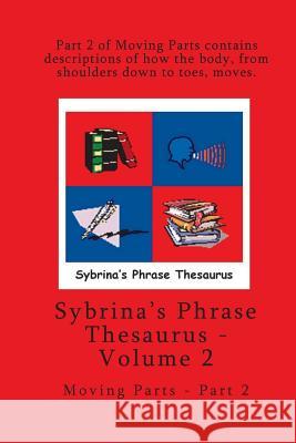 Volume 2 - Sybrina's Phrase Thesaurus - Moving Parts - Part 2 Sybrina Durant 9780972937290 Sybrina Publishing - książka