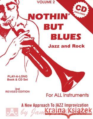 Volume 2: Nothin' But Blues (With Free Audio CD): Jazz and Rock Jamey Aebersold 9781562241285 Jamey Aebersold Jazz - książka