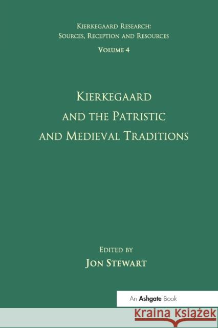 Volume 4: Kierkegaard and the Patristic and Medieval Traditions Jon Stewart 9781032099637 Routledge - książka