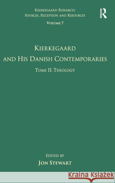 Volume 7, Tome II: Kierkegaard and His Danish Contemporaries - Theology  9780754668732 Ashgate Publishing Limited - książka