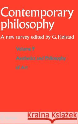 Volume 9: Aesthetics and Philosophy of Art Fløistad, Guttorm 9781402050688 Springer - książka