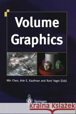 Volume Graphics A. Kaufman R. Yagel M. Chen 9781852331924 Springer - książka