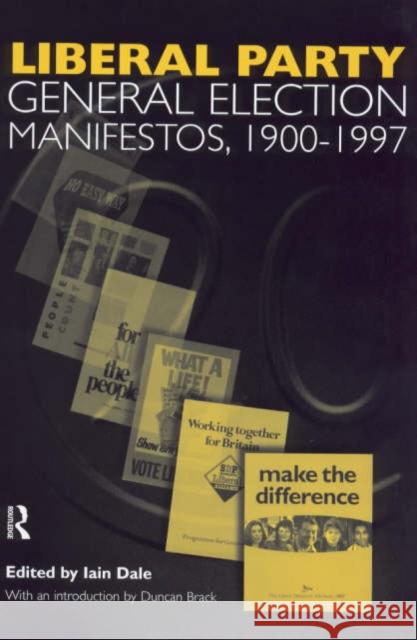 Volume Three. Liberal Party General Election Manifestos 1900-1997 Iain Dale 9780415205917 Routledge - książka