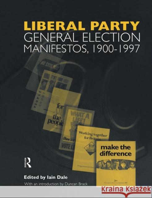 Volume Three. Liberal Party General Election Manifestos 1900-1997 Iain Dale Iain Dale Nfa 9781138874077 Routledge - książka
