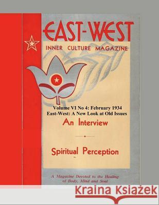 Volume VI No 4: February, 1934: East-West: A New Look at Old Issues Donald Castellano-Hoyt 9781724297914 Createspace Independent Publishing Platform - książka