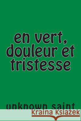 volume vii: en vert: douleur et tristesse Saint, Unknown 9781484937686 Createspace - książka