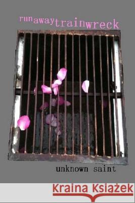 volume x: runawaytrainwreck: runawaytrainwreck Saint, Unknown 9781502472311 Createspace - książka