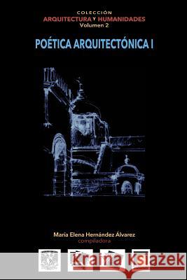 Volumen 2 Poética Arquitectónica I Martinez Reyes, Federico 9786079137373 Architecthum Plus, S.C. - książka