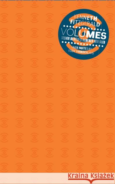 Volumes: Design Reviewed Remixed Revealed Kenneth FitzGerald 9789083449814 Set Margins' Publications - książka