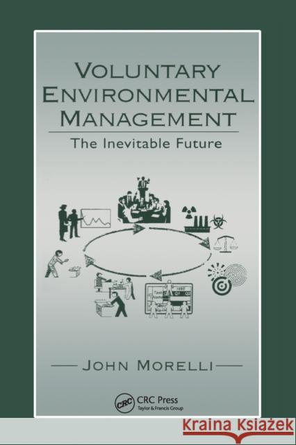 Voluntary Environmental Management: The Inevitable Future John Morelli 9780367579197 CRC Press - książka