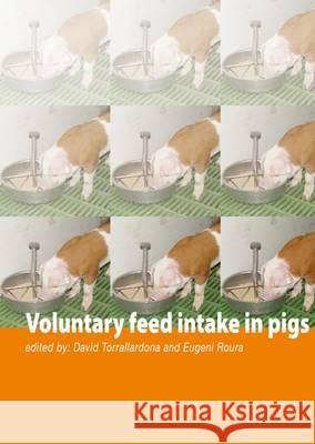 Voluntary Feed Intake in Pigs  9789086860968 Wageningen Academic Publishers - książka