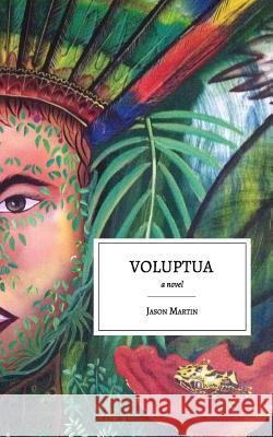 Voluptua Jason Martin 9781938697937 Chacruna - książka