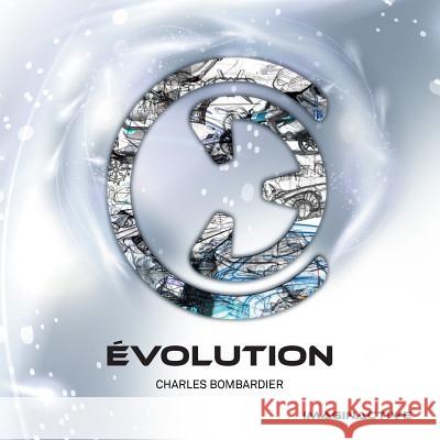 Évolution Bombardier, Charles 9781532875489 Createspace Independent Publishing Platform - książka