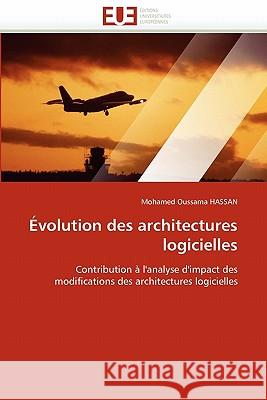 Évolution Des Architectures Logicielles Hassan-M 9786131536687 Editions Universitaires Europeennes - książka