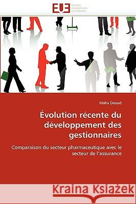 �volution R�cente Du D�veloppement Des Gestionnaires Daoud-M 9786131518973 Omniscriptum - książka