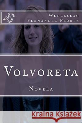 Volvoreta Wenceslao Fernande Martin Hernande 9781515365631 Createspace - książka