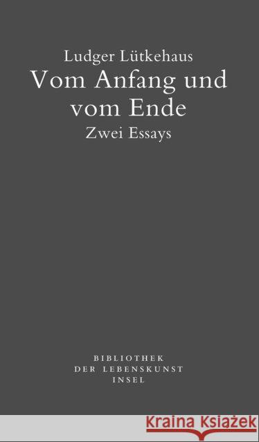 Vom Anfang und vom Ende Lütkehaus, Ludger 9783458240914 Insel Verlag - książka