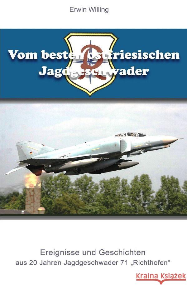 Vom besten ostfriesischen Jagdgeschwader Willing, Erwin 9783758495724 epubli - książka