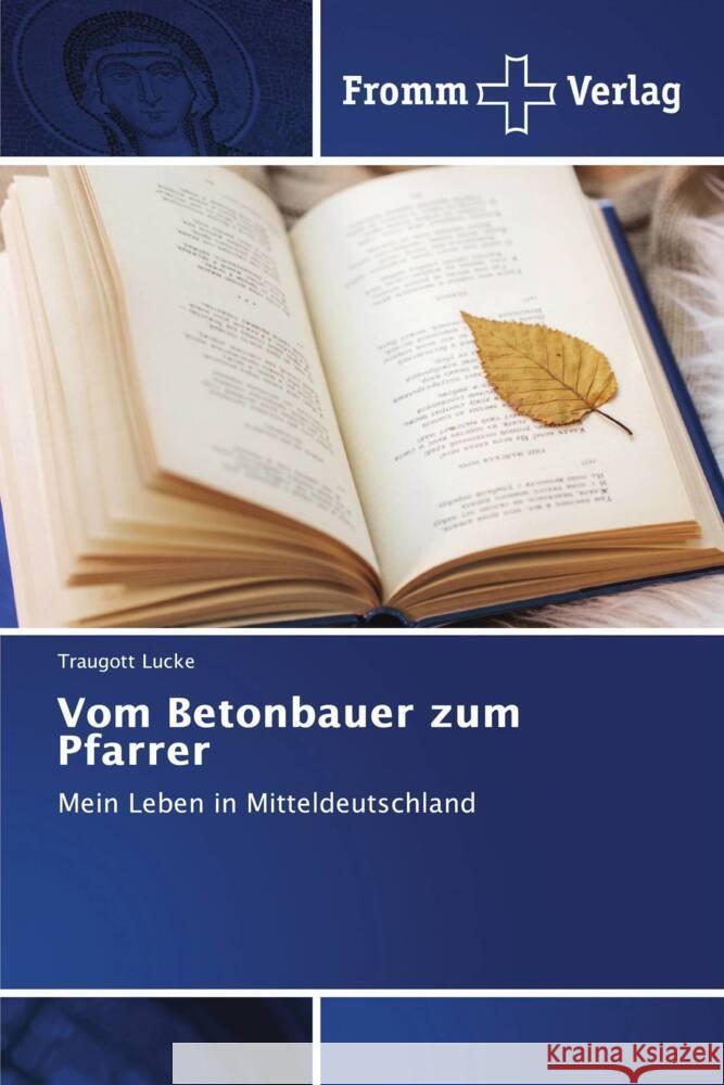 Vom Betonbauer zum Pfarrer Lucke, Traugott 9786138376569 Fromm Verlag - książka