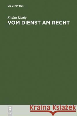 Vom Dienst am Recht König, Stefan 9783110110760 Walter de Gruyter - książka