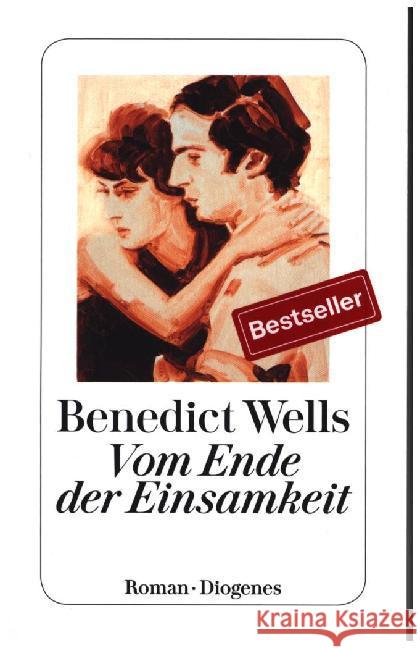 Vom Ende der Einsamkeit : Roman Wells, Benedict 9783257244441 Diogenes - książka