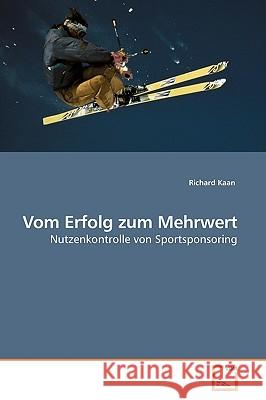 Vom Erfolg zum Mehrwert Kaan, Richard 9783639177633 VDM Verlag - książka