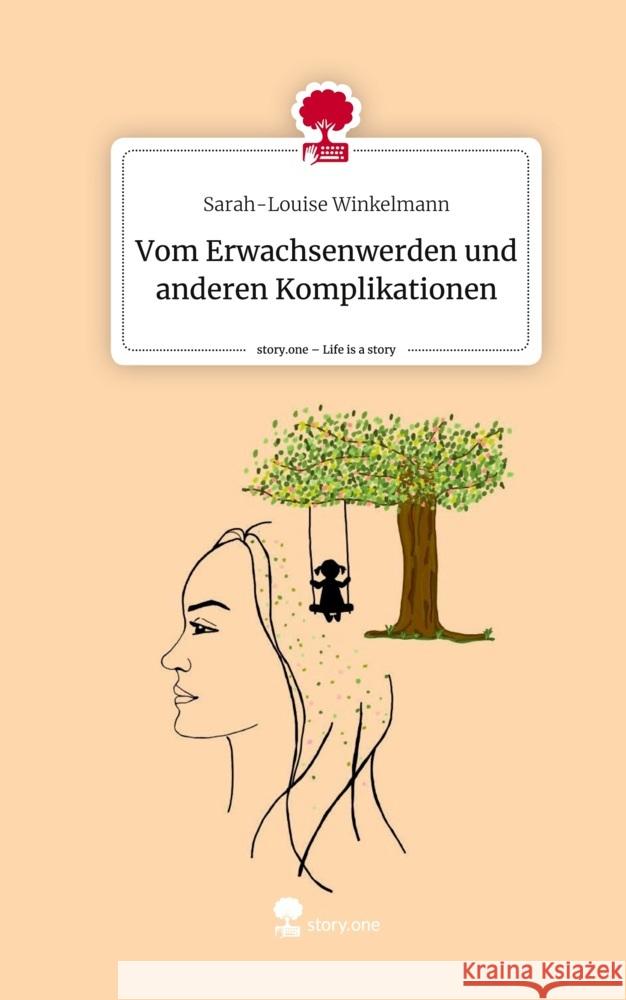 Vom Erwachsenwerden und anderen Komplikationen. Life is a Story - story.one Winkelmann, Sarah-Louise 9783710838712 story.one publishing - książka