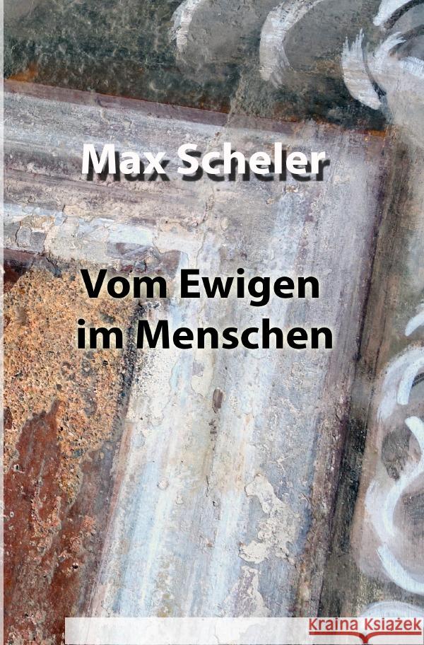 Vom Ewigen im Menschen Scheler, Max 9783754945513 epubli - książka