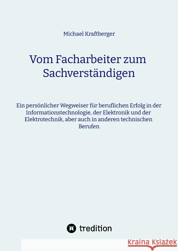 Vom Facharbeiter zum Sachverständigen Kraftberger, Michael 9783384549686 tredition - książka