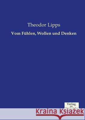 Vom Fühlen, Wollen und Denken Theodor Lipps 9783957005069 Vero Verlag - książka