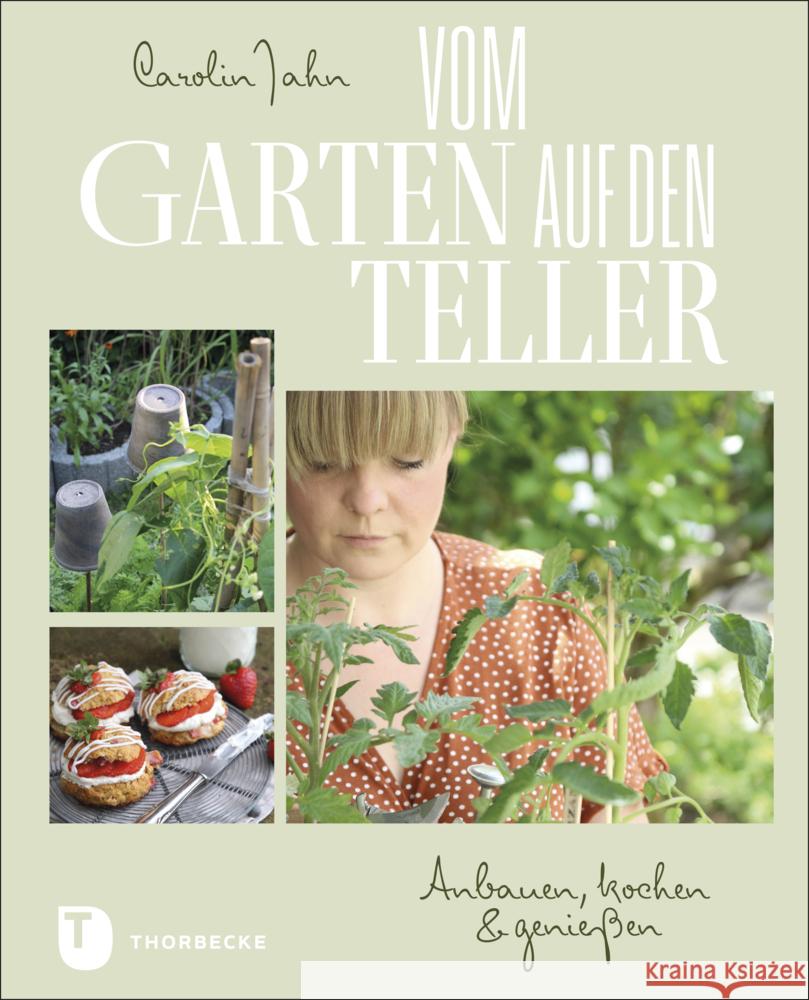 Vom Garten auf den Teller Jahn, Carolin 9783799515450 Thorbecke - książka