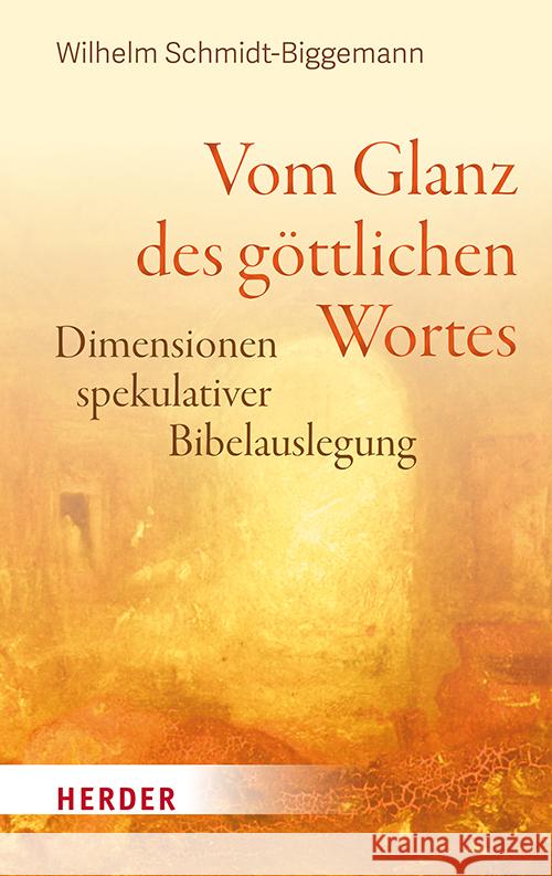 Vom Glanz des göttlichen Wortes Schmidt-Biggemann, Wilhelm 9783451398582 Herder, Freiburg - książka