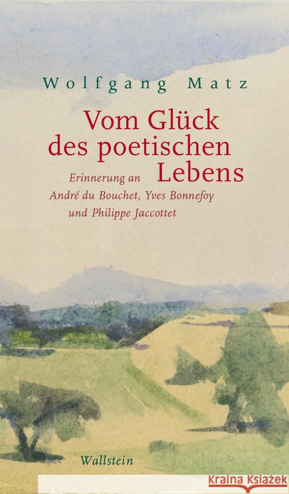 Vom Glück des poetischen Lebens Matz, Wolfgang 9783835351554 Wallstein - książka