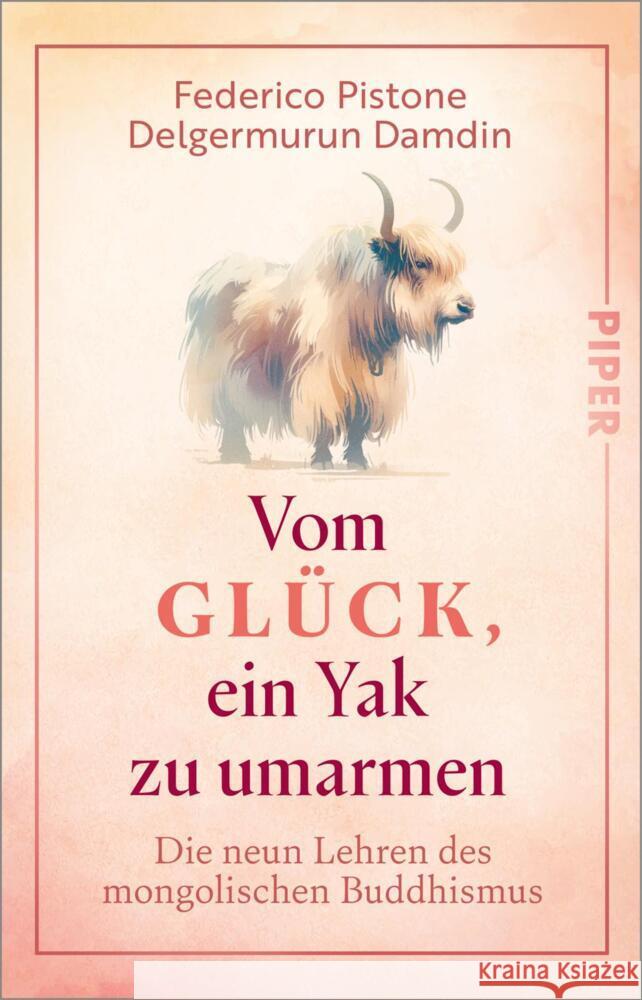 Vom Glück, ein Yak zu umarmen Pistone, Federico, Damdin, Delgermurun 9783492321693 Piper - książka