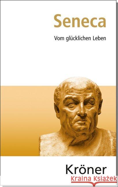 Vom glückseligen Leben : Auswahl aus seinen Schriften. Hrsg. v. Heinrich Schmidt. Eingel. v. Jürgen Kroymann Seneca 9783520005151 Kröner - książka