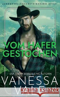 Vom Hafer gestochen Vanessa Vale 9781795924665 Bridger Media - książka